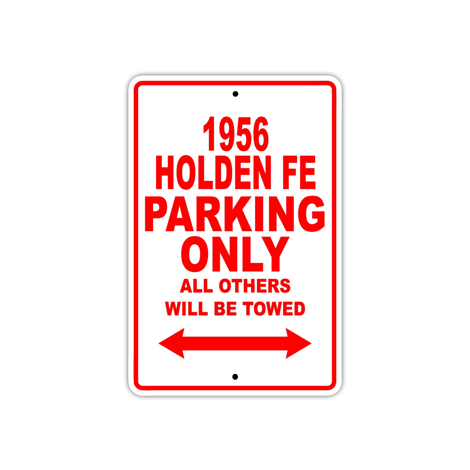 1956 Holden FE Parking Only All Others Will Be Towed Sea Ocean Beach Lake Boat Aluminum Metal Sign Plate