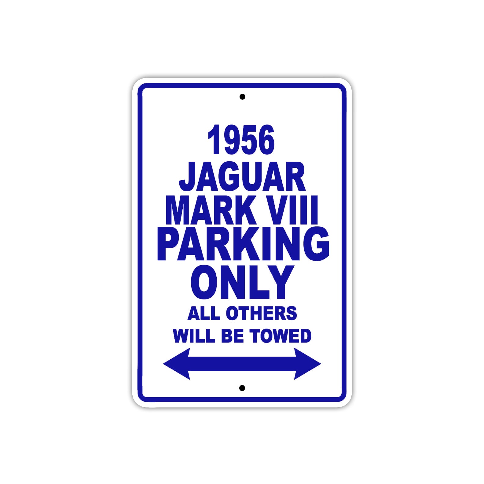 1956 Jaguar Mark VIII Parking Only All Others Will Be Towed Sea Ocean Beach Lake Boat Aluminum Metal Sign Plate