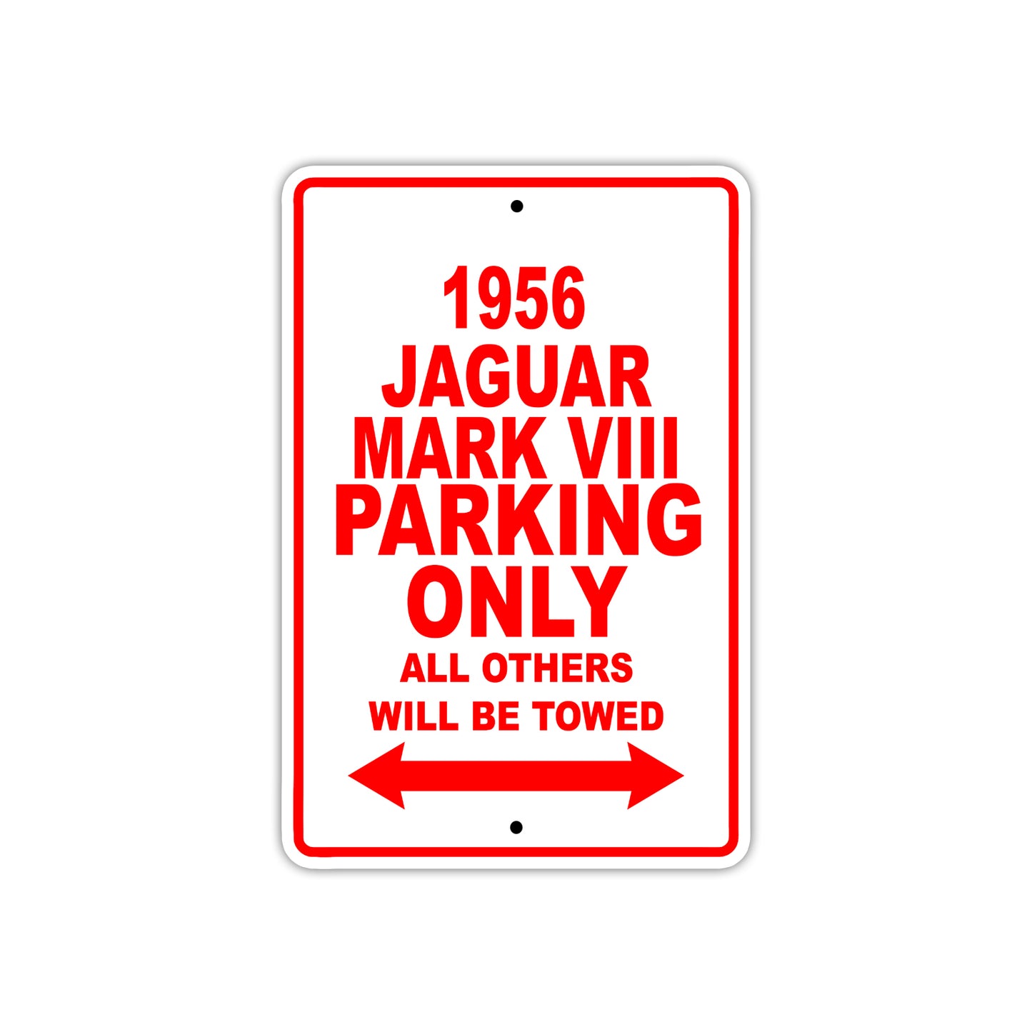 1956 Jaguar Mark VIII Parking Only All Others Will Be Towed Sea Ocean Beach Lake Boat Aluminum Metal Sign Plate