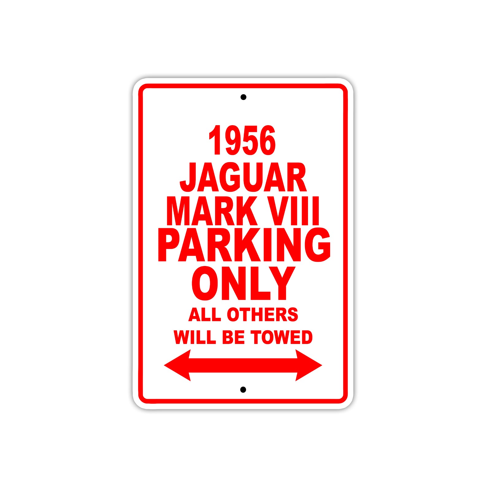 1956 Jaguar Mark VIII Parking Only All Others Will Be Towed Sea Ocean Beach Lake Boat Aluminum Metal Sign Plate