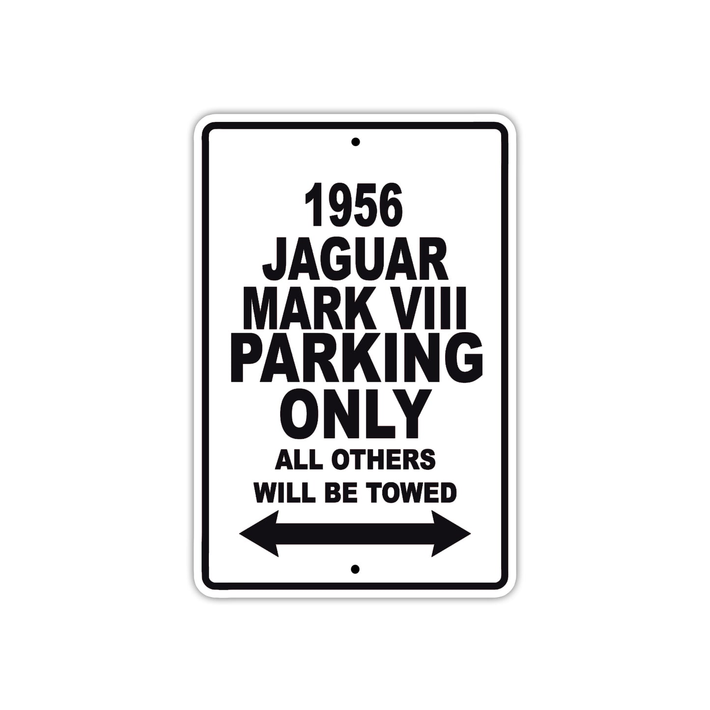 1956 Jaguar Mark VIII Parking Only All Others Will Be Towed Sea Ocean Beach Lake Boat Aluminum Metal Sign Plate