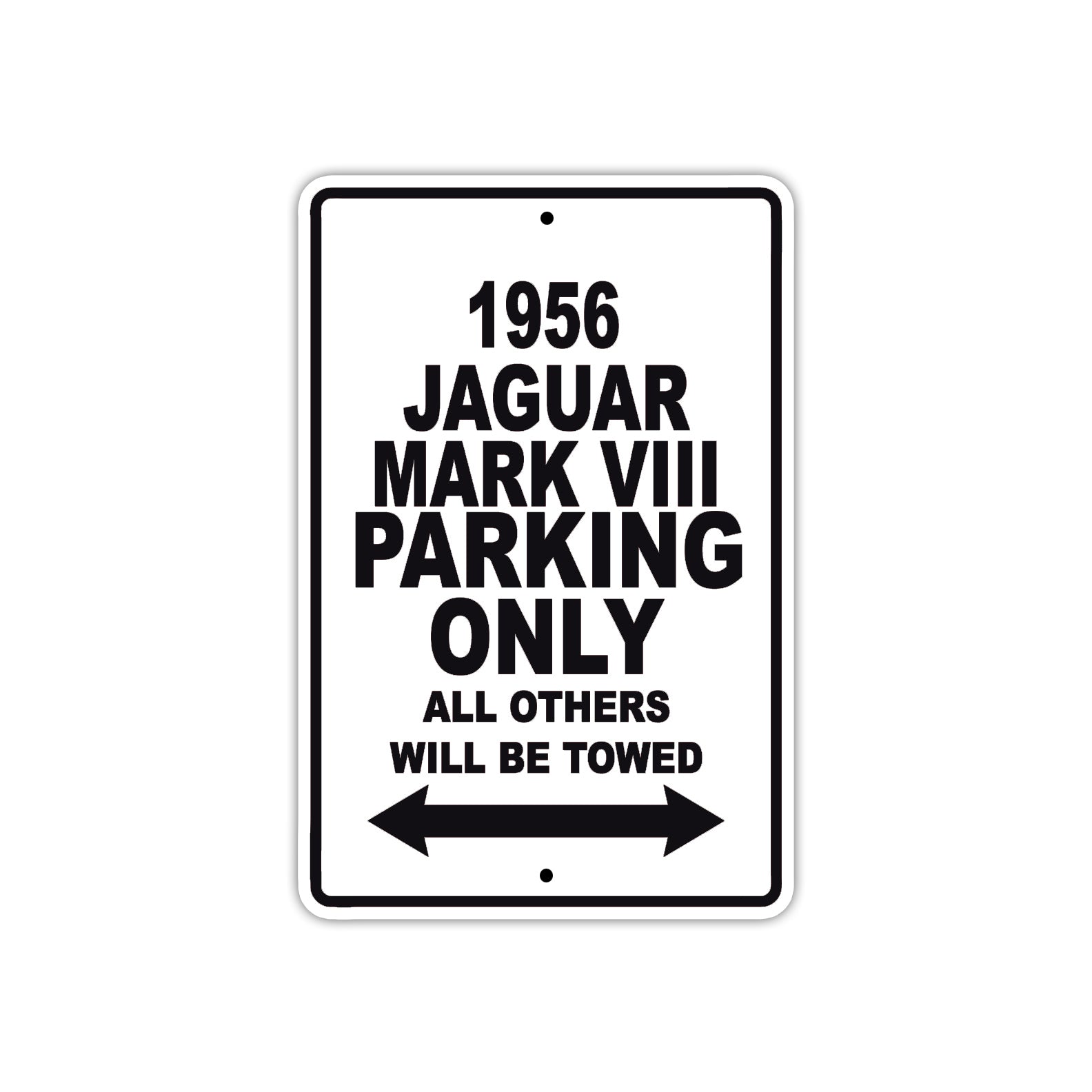 1956 Jaguar Mark VIII Parking Only All Others Will Be Towed Sea Ocean Beach Lake Boat Aluminum Metal Sign Plate