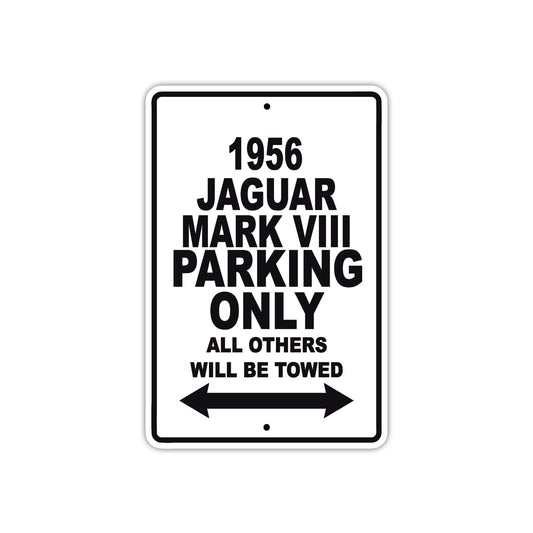 1956 Jaguar Mark VIII Parking Only All Others Will Be Towed Sea Ocean Beach Lake Boat Aluminum Metal Sign Plate