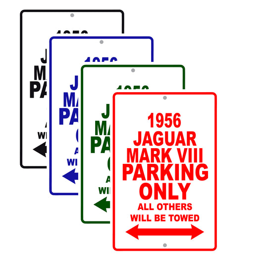 1956 Jaguar Mark VIII Parking Only All Others Will Be Towed Sea Ocean Beach Lake Boat Aluminum Metal Sign Plate
