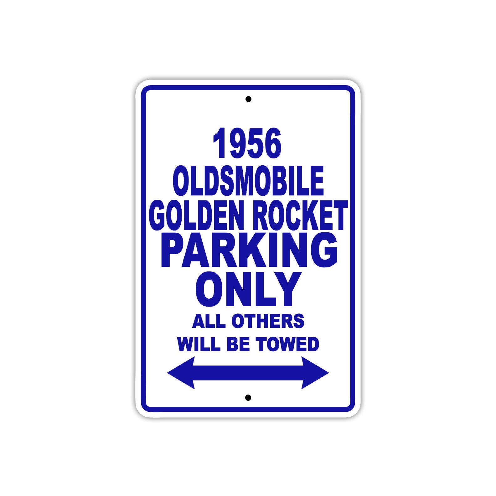 1956 Oldsmobile Golden Rocket Parking Only All Others Will Be Towed Sea Ocean Beach Lake Boat Aluminum Metal Sign Plate