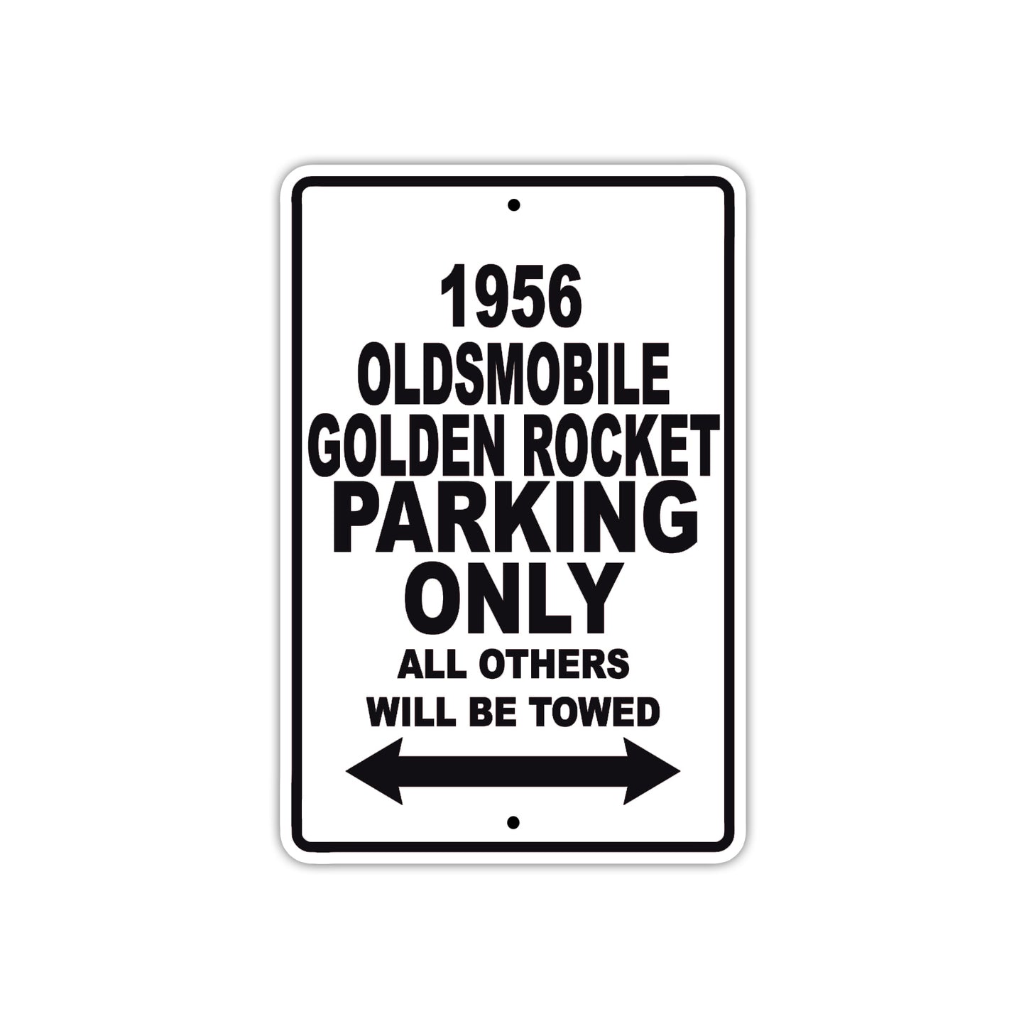 1956 Oldsmobile Golden Rocket Parking Only All Others Will Be Towed Sea Ocean Beach Lake Boat Aluminum Metal Sign Plate