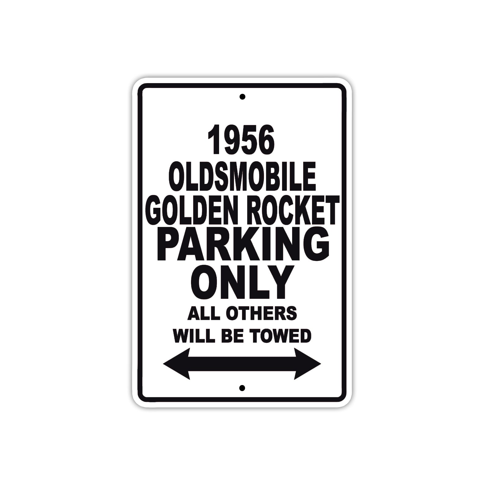 1956 Oldsmobile Golden Rocket Parking Only All Others Will Be Towed Sea Ocean Beach Lake Boat Aluminum Metal Sign Plate