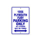 1956 Plymouth Fury Parking Only All Others Will Be Towed Sea Ocean Beach Lake Boat Aluminum Metal Sign Plate