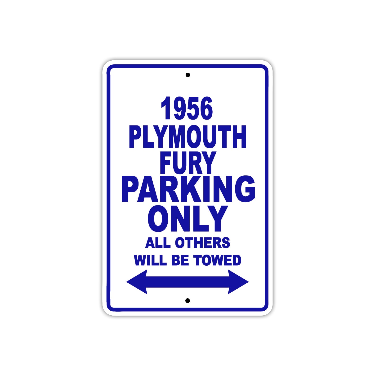 1956 Plymouth Fury Parking Only All Others Will Be Towed Sea Ocean Beach Lake Boat Aluminum Metal Sign Plate