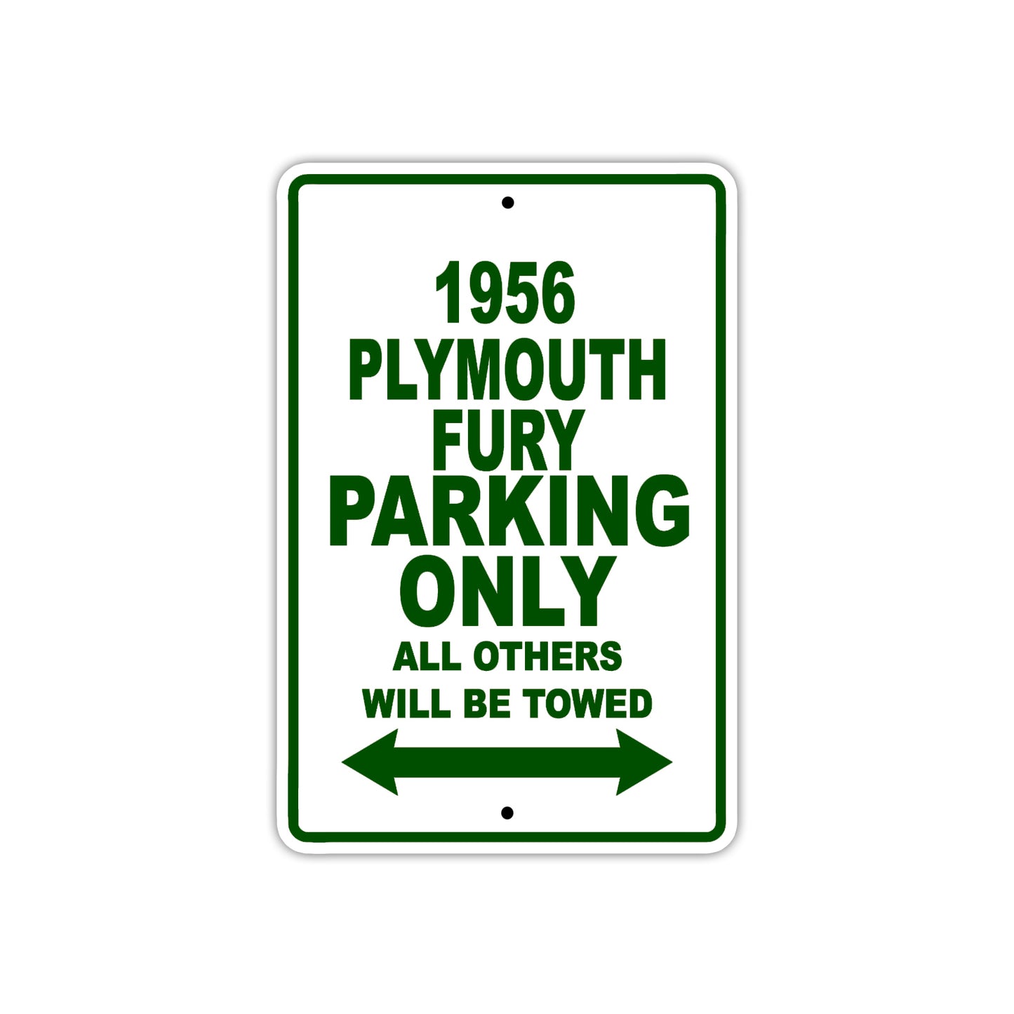 1956 Plymouth Fury Parking Only All Others Will Be Towed Aluminum Metal Sign Plate