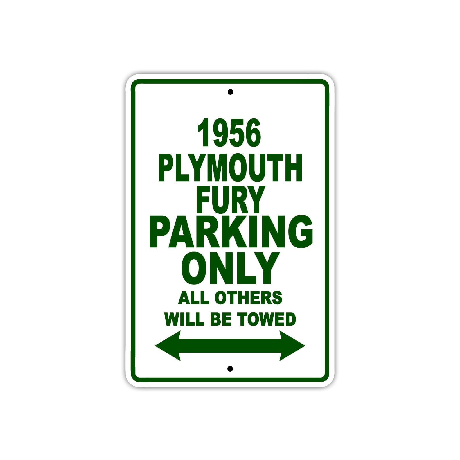 1956 Plymouth Fury Parking Only All Others Will Be Towed Aluminum Metal Sign Plate