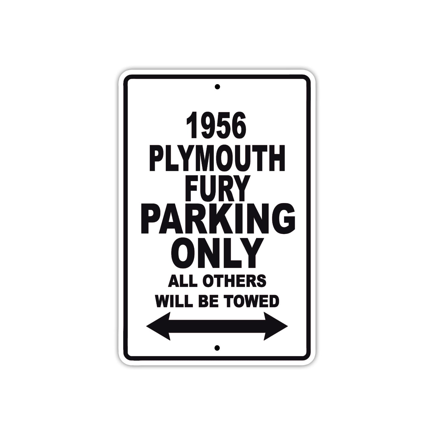 1956 Plymouth Fury Parking Only All Others Will Be Towed Sea Ocean Beach Lake Boat Aluminum Metal Sign Plate