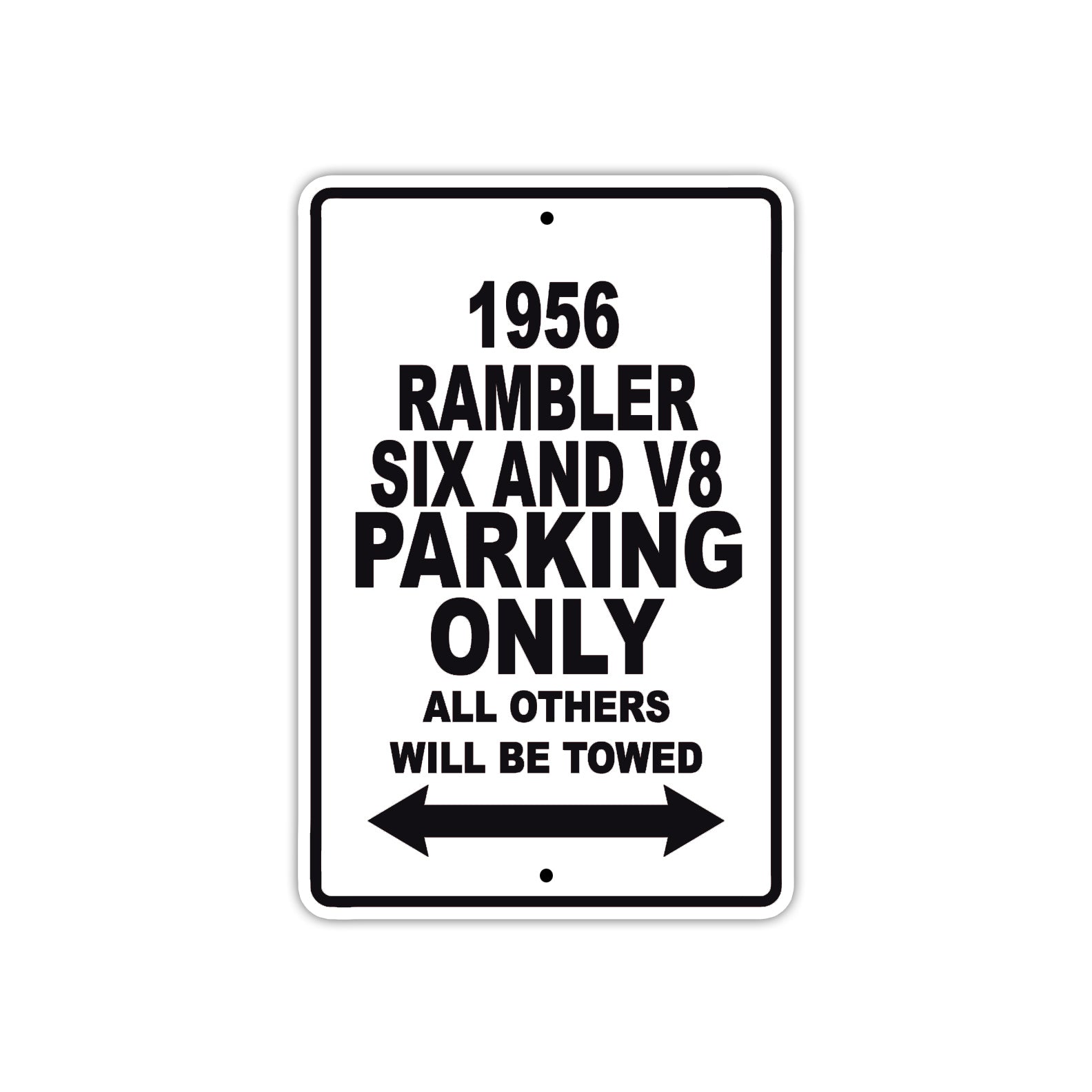 1956 Rambler Six And V8 Parking Only All Others Will Be Towed Sea Ocean Beach Lake Boat Aluminum Metal Sign Plate