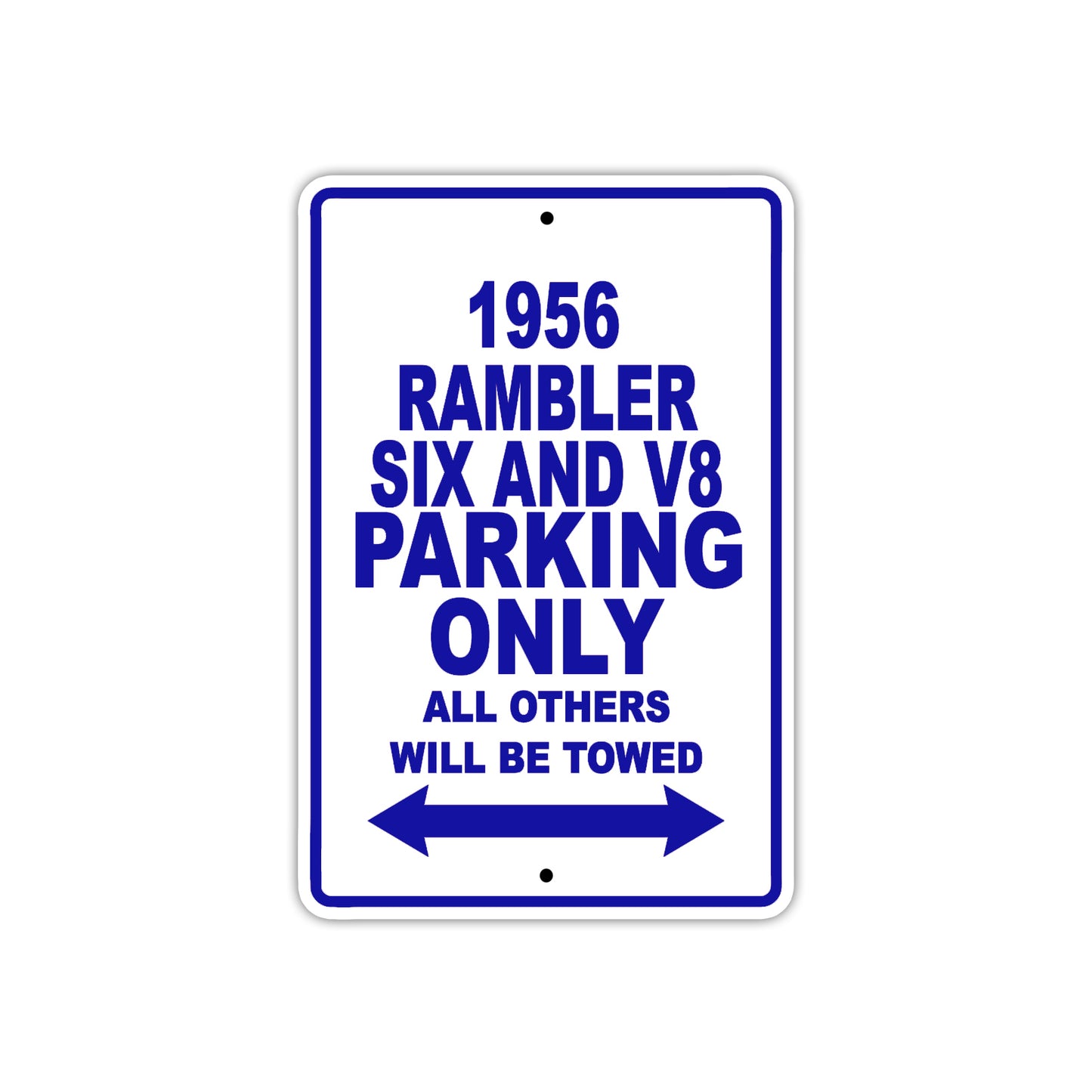1956 Rambler Six And V8 Parking Only All Others Will Be Towed Sea Ocean Beach Lake Boat Aluminum Metal Sign Plate