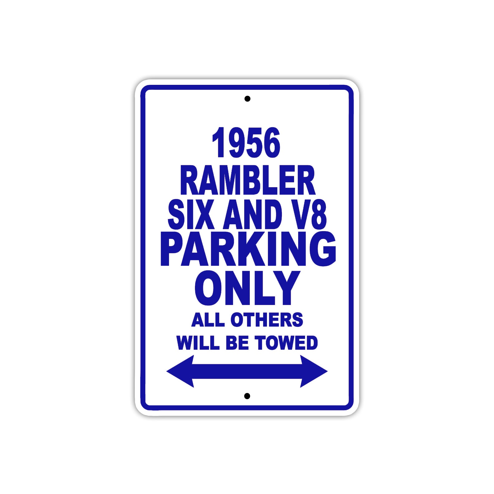 1956 Rambler Six And V8 Parking Only All Others Will Be Towed Sea Ocean Beach Lake Boat Aluminum Metal Sign Plate