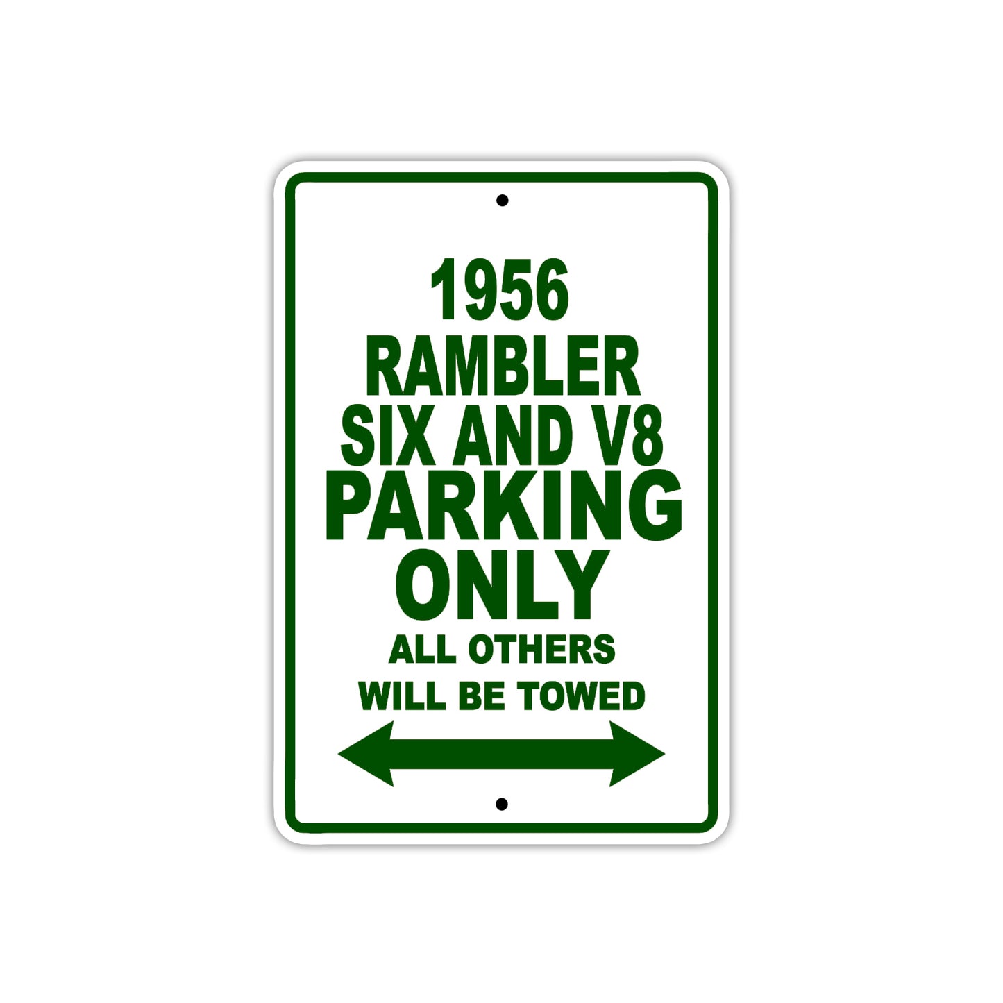 1956 Rambler Six And V8 Parking Only All Others Will Be Towed Sea Ocean Beach Lake Boat Aluminum Metal Sign Plate