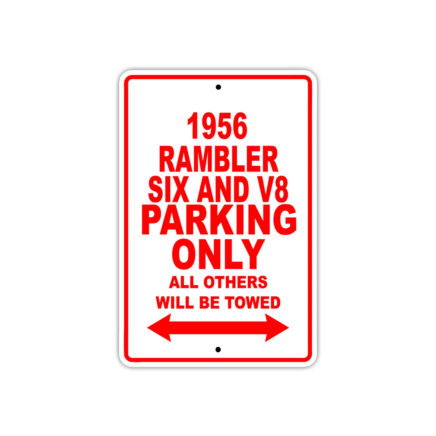 1956 Rambler Six And V8 Parking Only All Others Will Be Towed Sea Ocean Beach Lake Boat Aluminum Metal Sign Plate