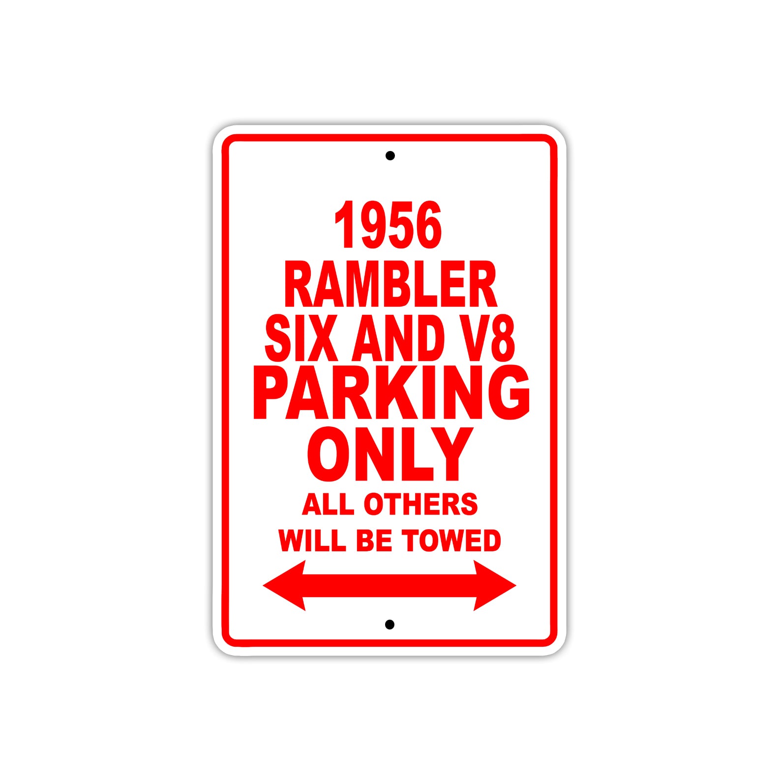1956 Rambler Six And V8 Parking Only All Others Will Be Towed Sea Ocean Beach Lake Boat Aluminum Metal Sign Plate