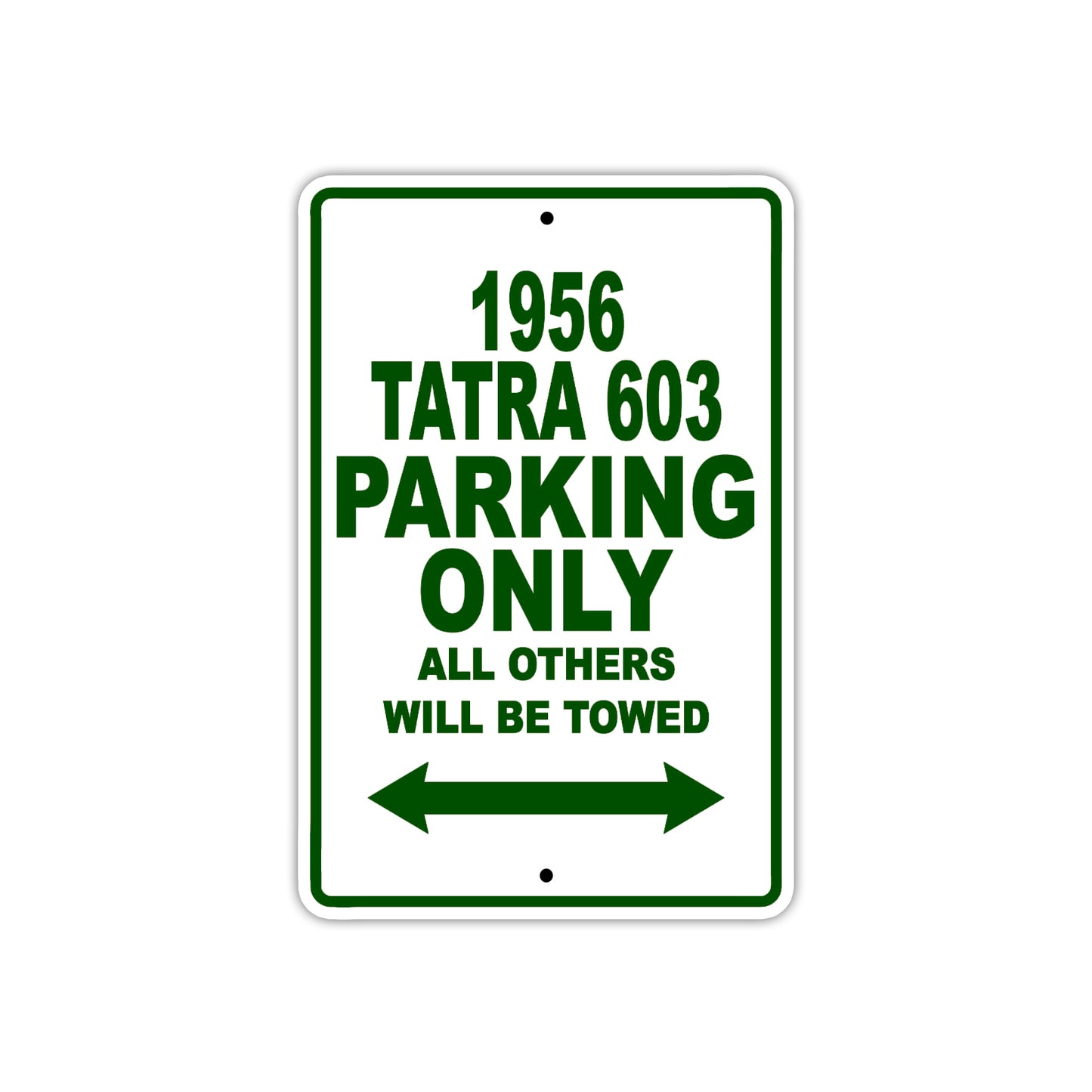 1956 Tatra 603 Parking Only All Others Will Be Towed Sea Ocean Beach Lake Boat Aluminum Metal Sign Plate