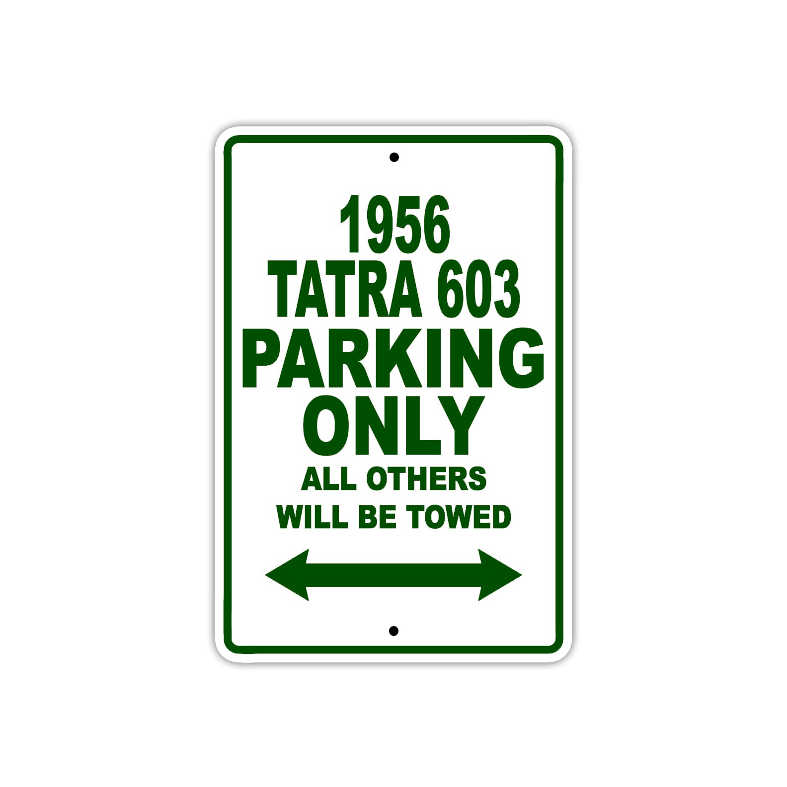 1956 Tatra 603 Parking Only All Others Will Be Towed Sea Ocean Beach Lake Boat Aluminum Metal Sign Plate