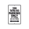 1956 Tatra 603 Parking Only All Others Will Be Towed Sea Ocean Beach Lake Boat Aluminum Metal Sign Plate
