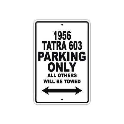 1956 Tatra 603 Parking Only All Others Will Be Towed Sea Ocean Beach Lake Boat Aluminum Metal Sign Plate