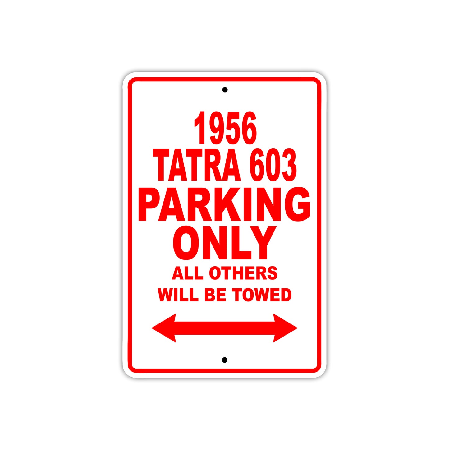 1956 Tatra 603 Parking Only All Others Will Be Towed Sea Ocean Beach Lake Boat Aluminum Metal Sign Plate