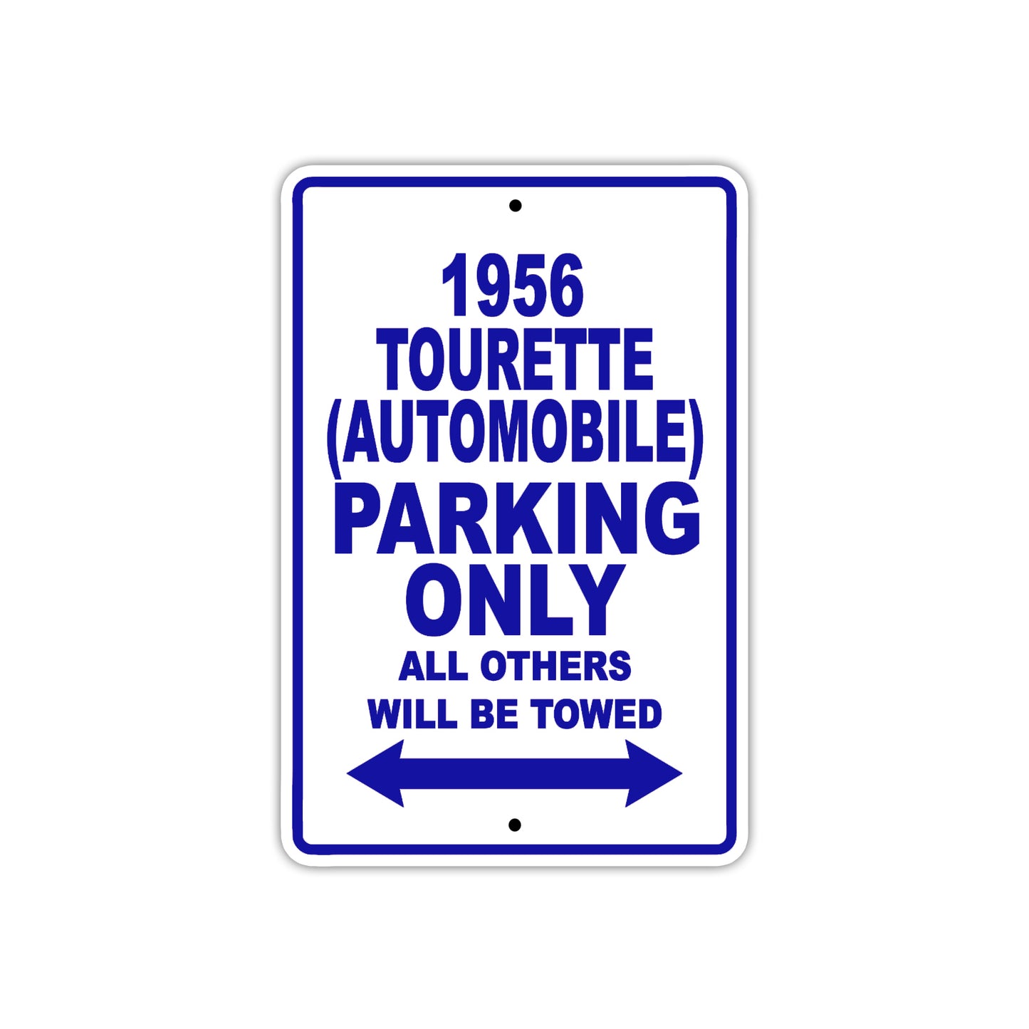 1956 Tourette (Automobile) Parking Only All Others Will Be Towed Sea Ocean Beach Lake Boat Aluminum Metal Sign Plate