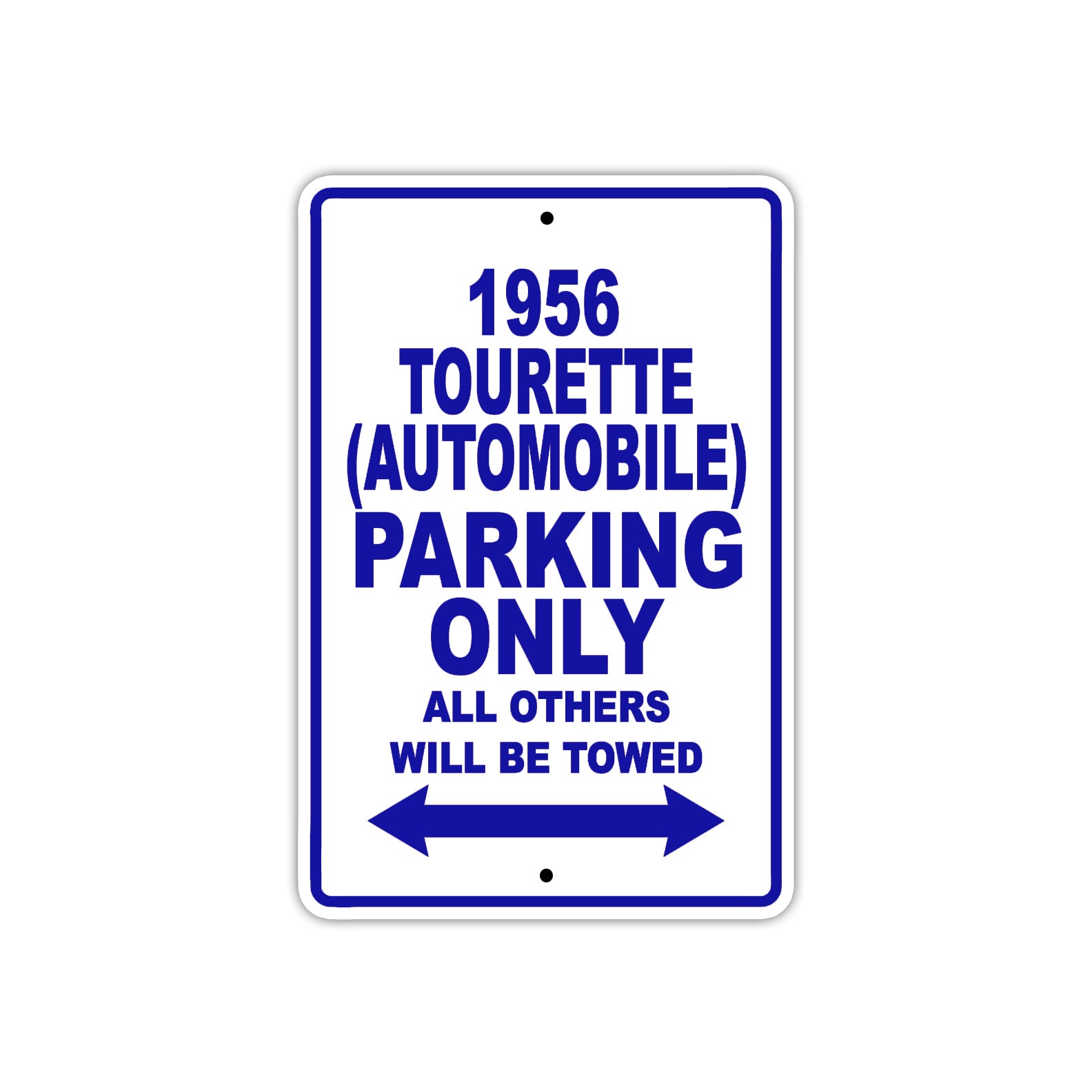 1956 Tourette (Automobile) Parking Only All Others Will Be Towed Sea Ocean Beach Lake Boat Aluminum Metal Sign Plate