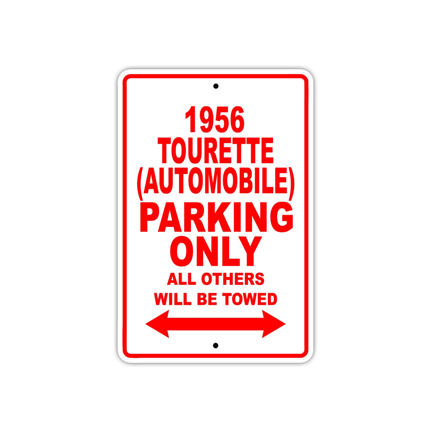 1956 Tourette (Automobile) Parking Only All Others Will Be Towed Sea Ocean Beach Lake Boat Aluminum Metal Sign Plate