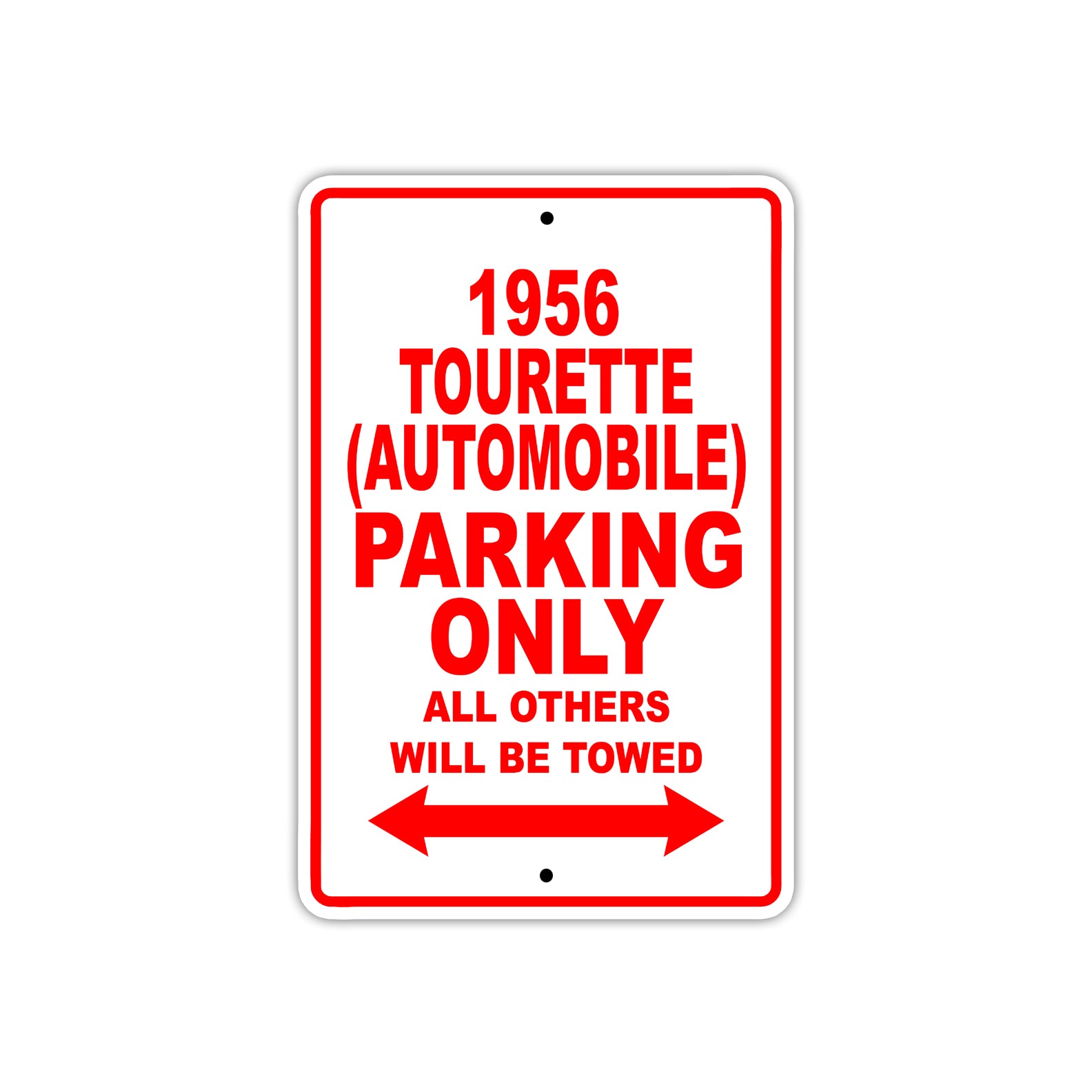 1956 Tourette (Automobile) Parking Only All Others Will Be Towed Sea Ocean Beach Lake Boat Aluminum Metal Sign Plate