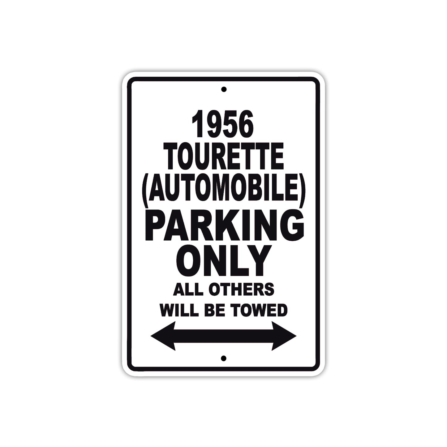 1956 Tourette (Automobile) Parking Only All Others Will Be Towed Sea Ocean Beach Lake Boat Aluminum Metal Sign Plate