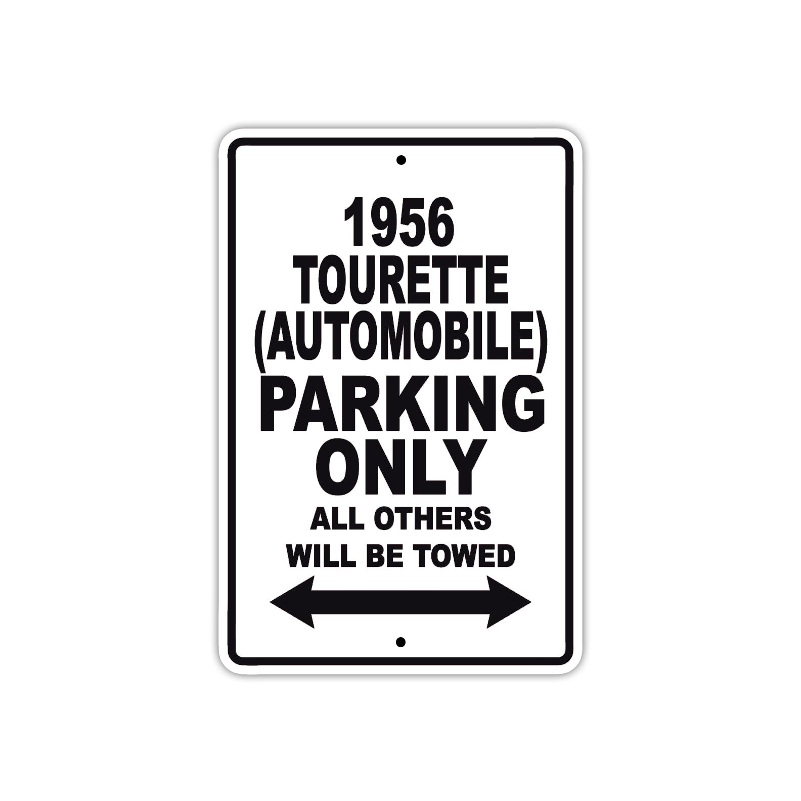 1956 Tourette (Automobile) Parking Only All Others Will Be Towed Sea Ocean Beach Lake Boat Aluminum Metal Sign Plate