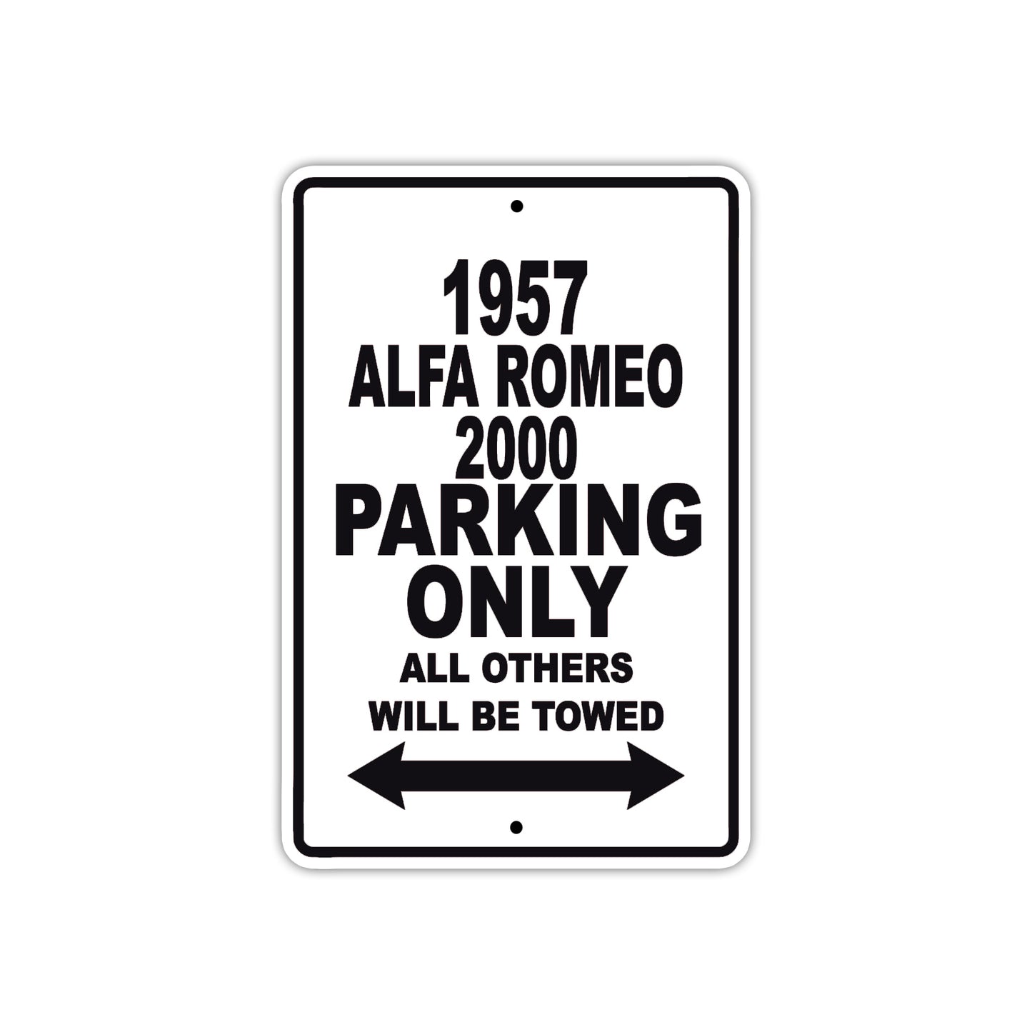 1957 Alfa Romeo 2000 Parking Only All Others Will Be Towed Sea Ocean Beach Lake Boat Aluminum Metal Sign Plate