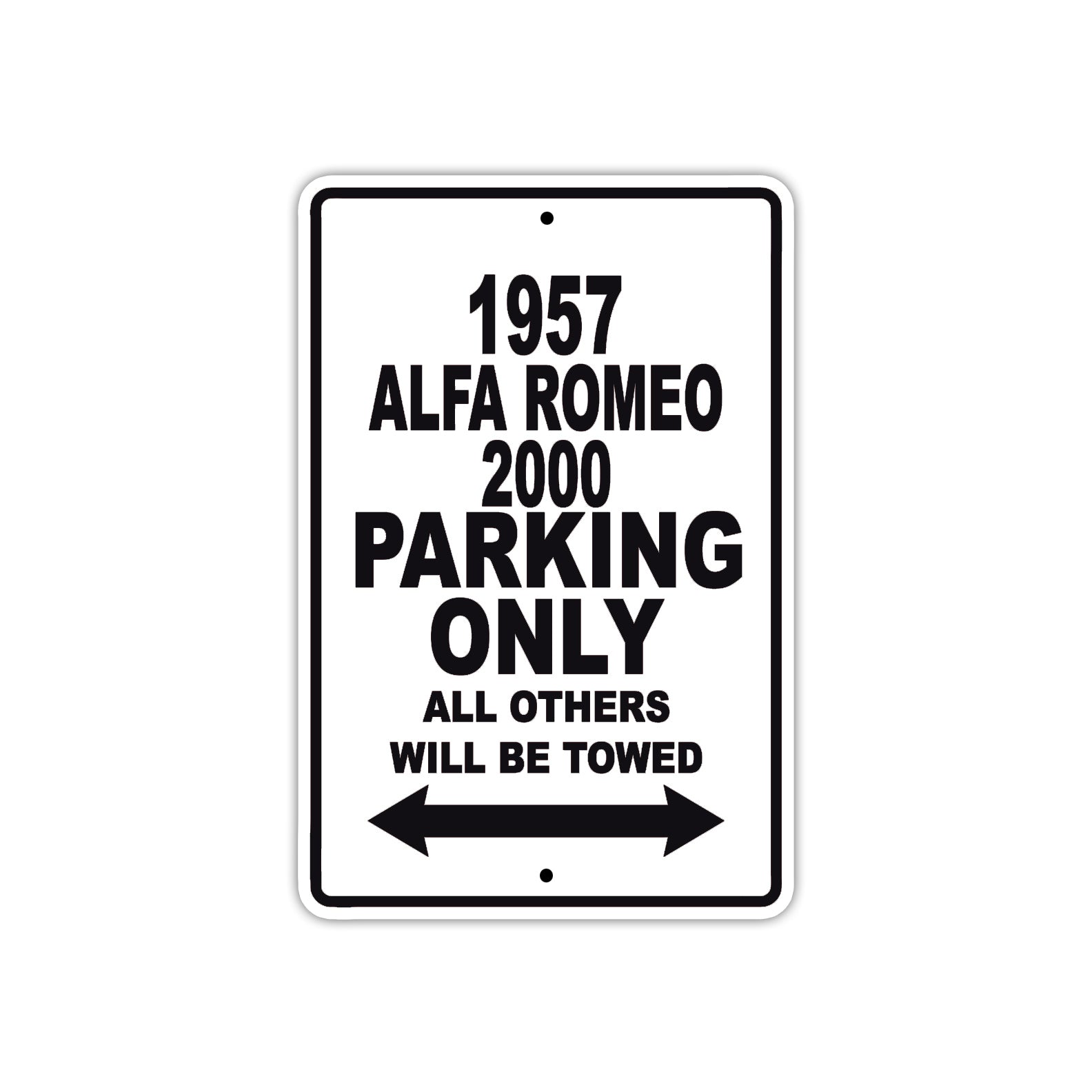 1957 Alfa Romeo 2000 Parking Only All Others Will Be Towed Sea Ocean Beach Lake Boat Aluminum Metal Sign Plate