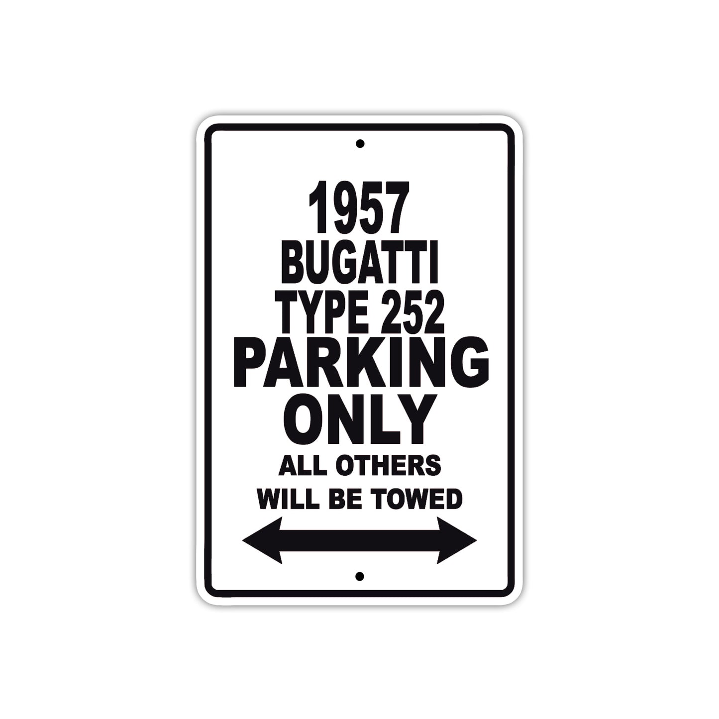 1957 Bugatti Type 252 Parking Only All Others Will Be Towed Sea Ocean Beach Lake Boat Aluminum Metal Sign Plate
