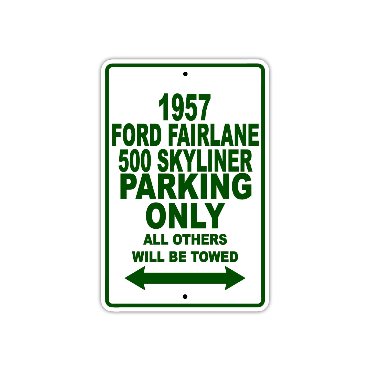 1957 Ford Fairlane 500 Skyliner Parking Only All Others Will Be Towed Sea Ocean Beach Lake Boat Aluminum Metal Sign Plate