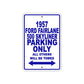 1957 Ford Fairlane 500 Skyliner Parking Only All Others Will Be Towed Sea Ocean Beach Lake Boat Aluminum Metal Sign Plate