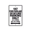 1957 Ford Fairlane 500 Skyliner Parking Only All Others Will Be Towed Sea Ocean Beach Lake Boat Aluminum Metal Sign Plate
