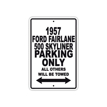 1957 Ford Fairlane 500 Skyliner Parking Only All Others Will Be Towed Sea Ocean Beach Lake Boat Aluminum Metal Sign Plate