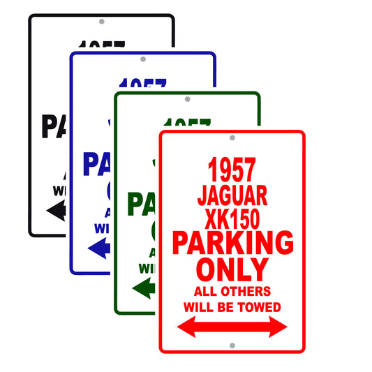 1957 Jaguar XK150 Parking Only All Others Will Be Towed Sea Ocean Beach Lake Boat Aluminum Metal Sign Plate