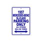 1957 Mercedes-Benz SL-Class Parking Only All Others Will Be Towed Sea Ocean Beach Lake Boat Aluminum Metal Sign Plate