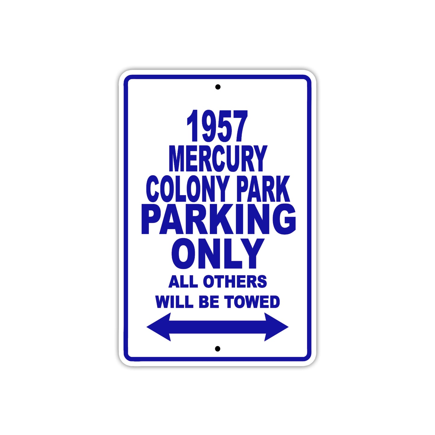 1957 Mercury Colony Park Parking Only All Others Will Be Towed Sea Ocean Beach Lake Boat Aluminum Metal Sign Plate