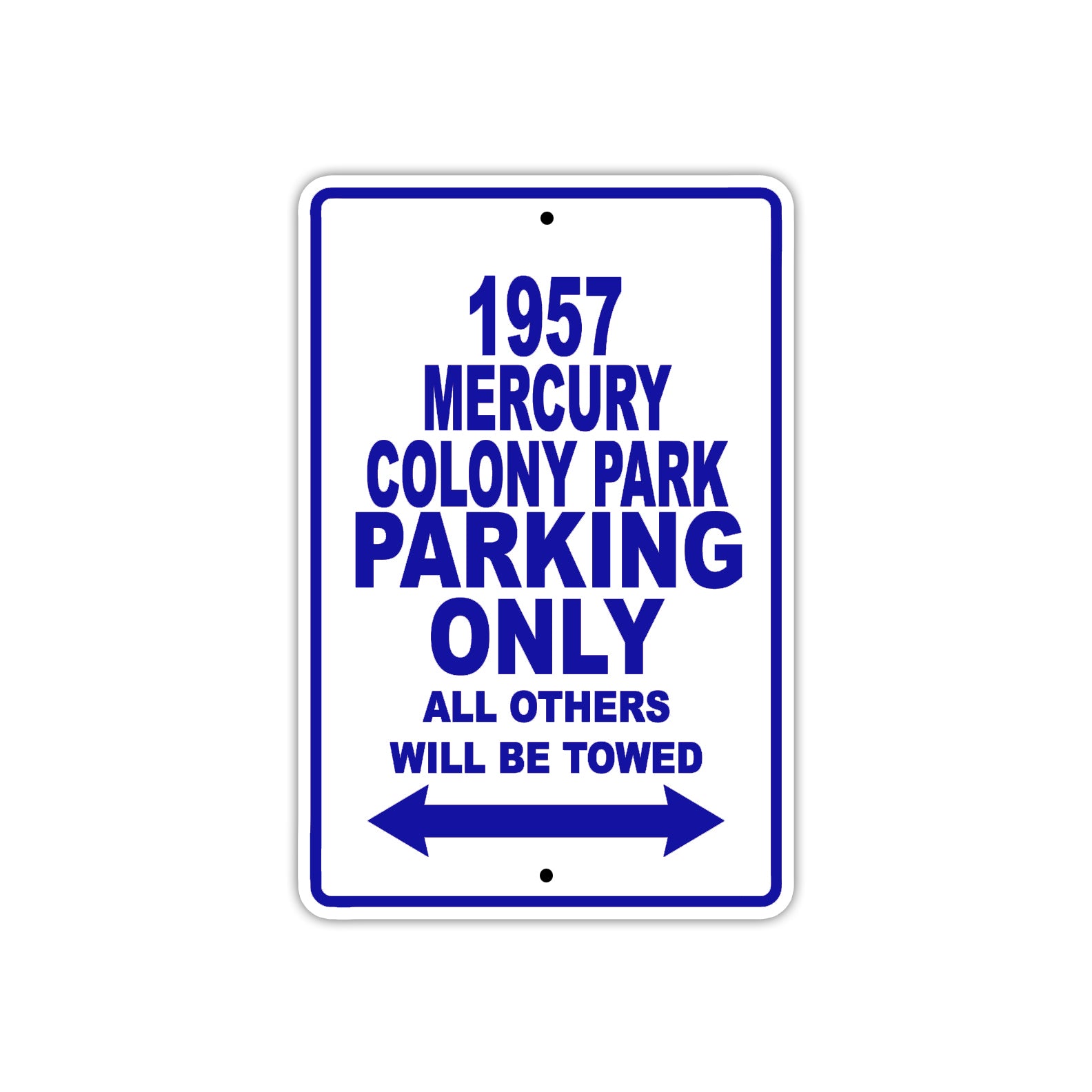 1957 Mercury Colony Park Parking Only All Others Will Be Towed Sea Ocean Beach Lake Boat Aluminum Metal Sign Plate