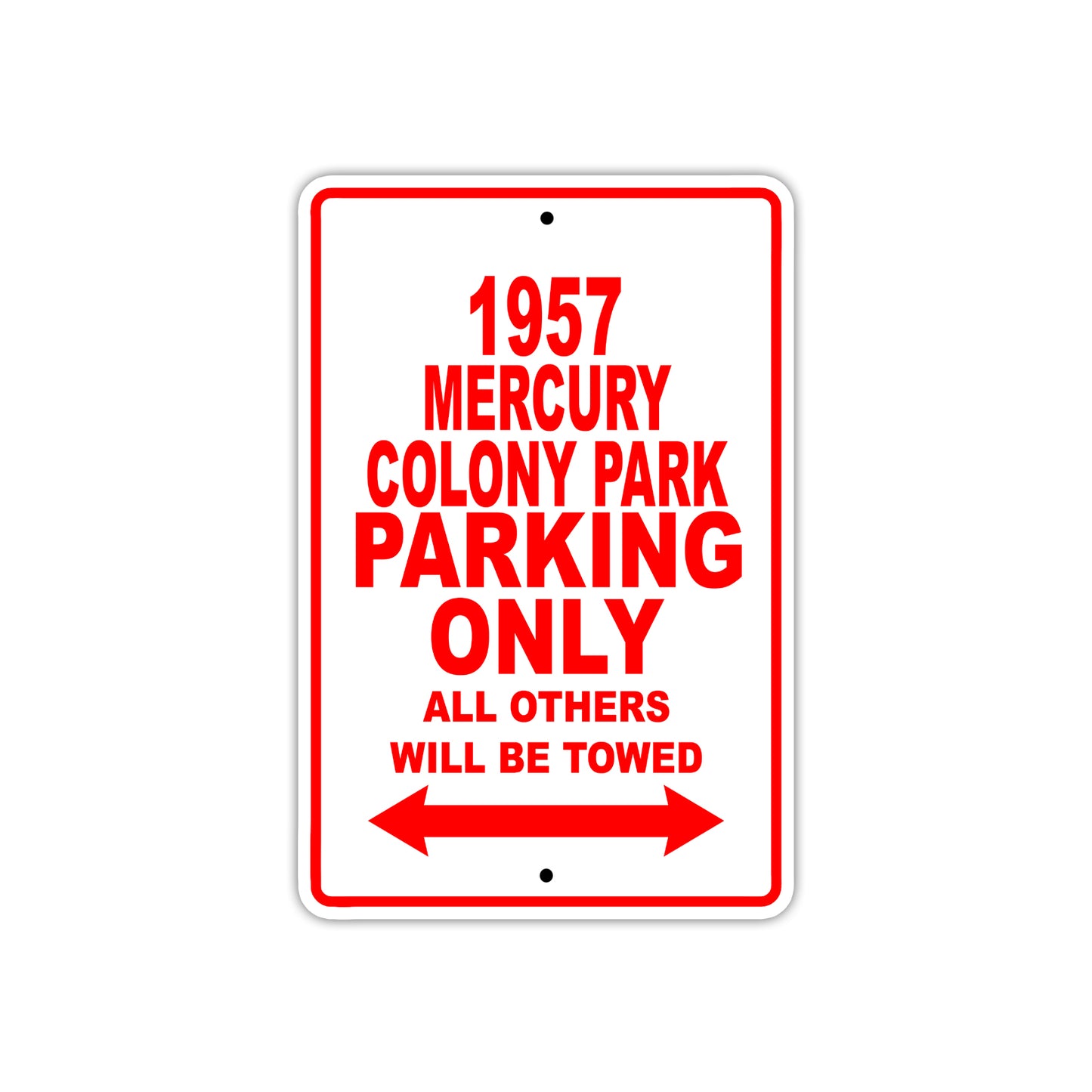 1957 Mercury Colony Park Parking Only All Others Will Be Towed Sea Ocean Beach Lake Boat Aluminum Metal Sign Plate