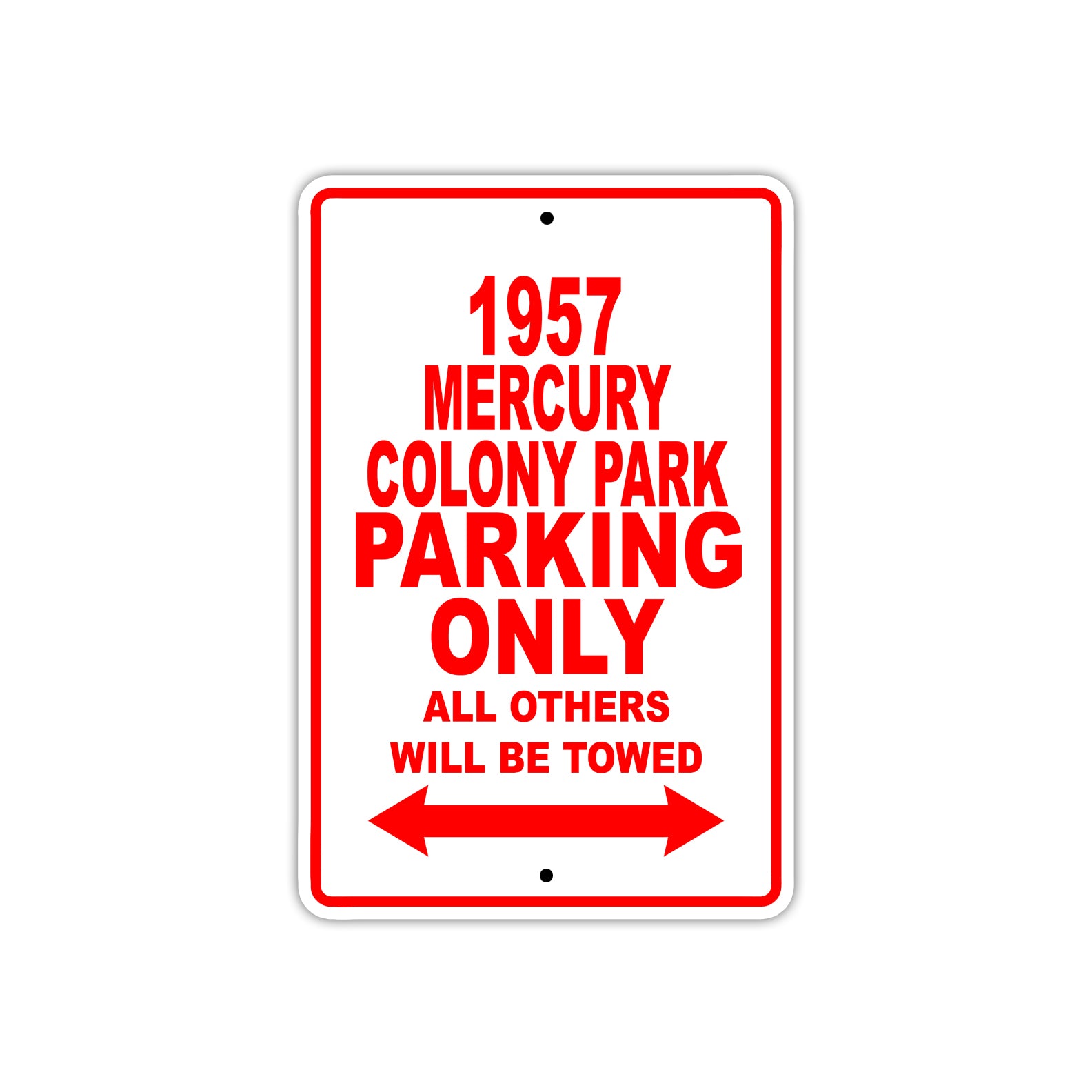 1957 Mercury Colony Park Parking Only All Others Will Be Towed Sea Ocean Beach Lake Boat Aluminum Metal Sign Plate