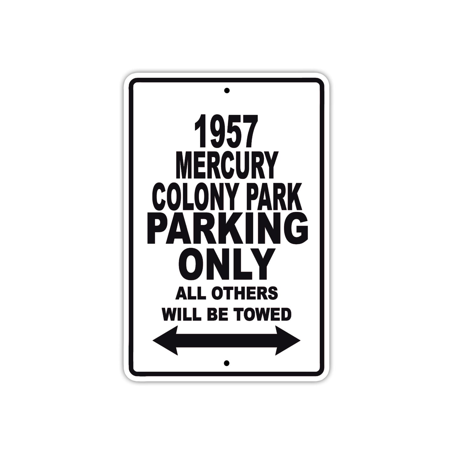 1957 Mercury Colony Park Parking Only All Others Will Be Towed Sea Ocean Beach Lake Boat Aluminum Metal Sign Plate
