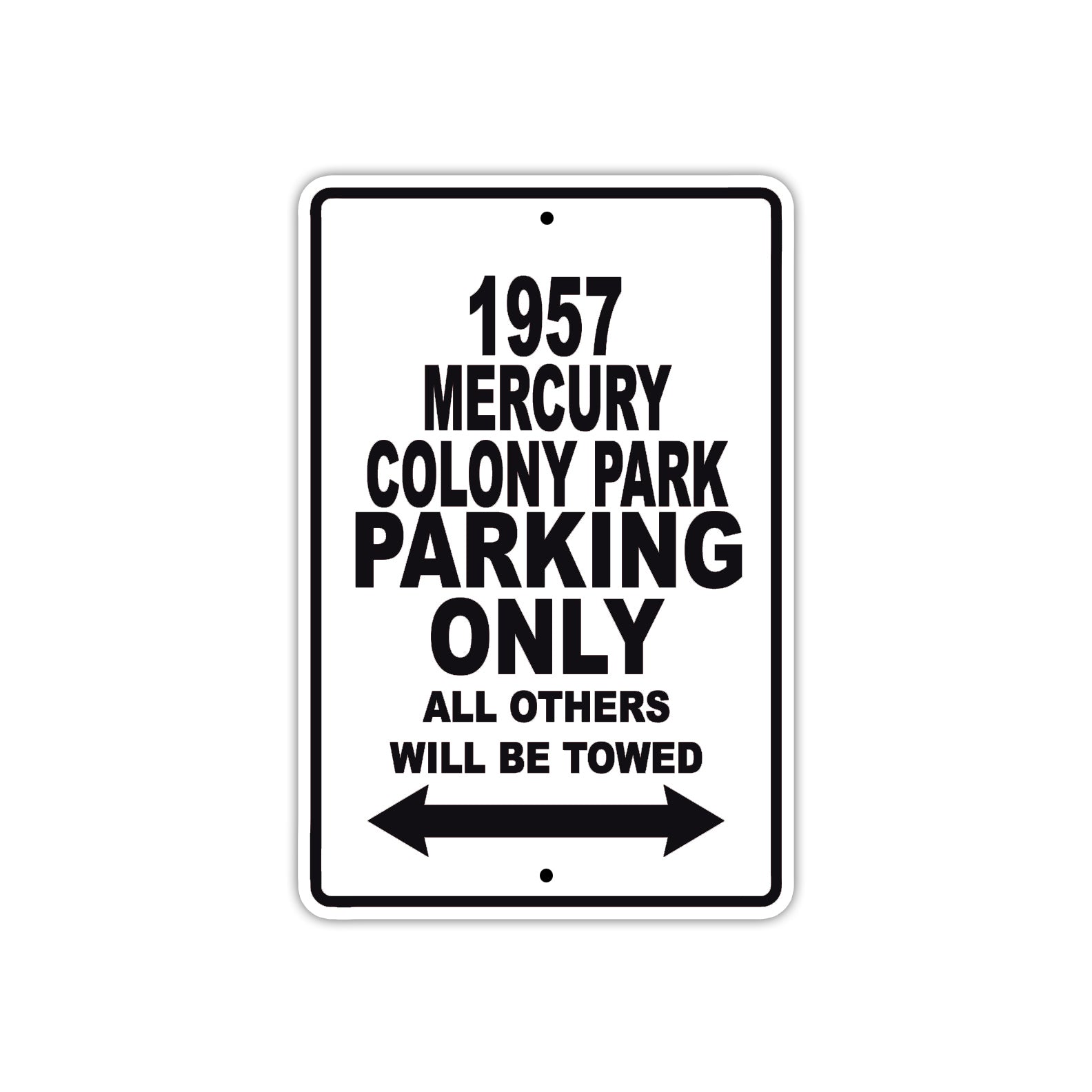 1957 Mercury Colony Park Parking Only All Others Will Be Towed Sea Ocean Beach Lake Boat Aluminum Metal Sign Plate