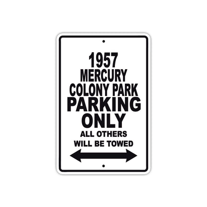 1957 Mercury Colony Park Parking Only All Others Will Be Towed Sea Ocean Beach Lake Boat Aluminum Metal Sign Plate