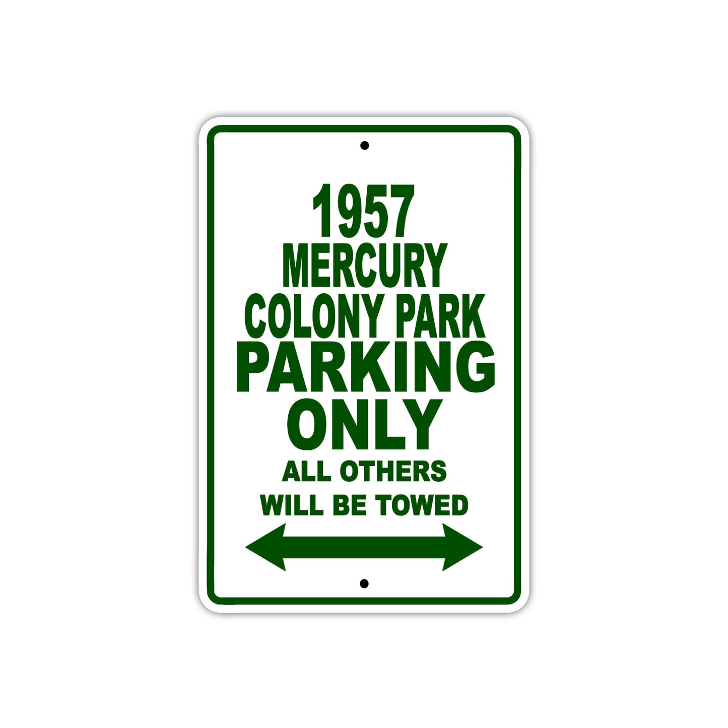 1957 Mercury Colony Park Parking Only All Others Will Be Towed Sea Ocean Beach Lake Boat Aluminum Metal Sign Plate